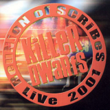 Killer Dwarfs - Reunion Of Scribes: Live 2001 '2002