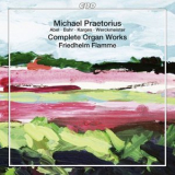 Friedhelm Flamme - Michael Praetorius: Complete Organ Works '2014
