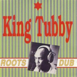 King Tubby - Roots Dub '1992