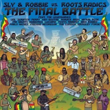 Sly & Robbie & Roots Radics - The Final Battle: Sly & Robbie vs. Roots Radics '2019