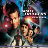 Colin Towns - Space Truckers (Original Motion Picture Soundtrack) '2021