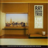 Ray Brown Trio - Live from New York to Tokyo '2003