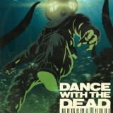 Dance With the Dead - Into the Abyss '2014