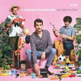 Guy Mintus Trio - A Gershwin Playground '2020