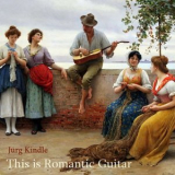 Jurg Kindle - This is Romantic Guitar '2020