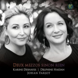 Karine Deshayes, Johan Farjot - Deux mezzos sinon rien '2020