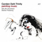 Carsten Dahl Trinity - Painting Music '2019