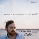 Alexander Claffy - Standards: What Are You Doing the Rest of Your Life? '2018