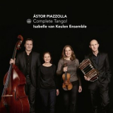 Isabelle van Keulen Ensemble - Complete Tango! '2021