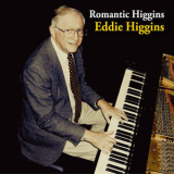 Eddie Higgins - Romantic Higgins '2015
