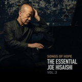 Joe Hisaishi - Songs of Hope: The Essential Joe Hisaishi Vol. 2 '1998