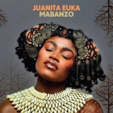 Juanita Euka - Mabanzo '2022