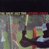 The Great Jazz Trio - Autumn Leaves '2002