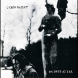 Chris Bailey - 54 Days At Sea '1994
