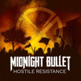 Midnight Bullet - Hostile Resistance '2022