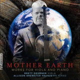 Brett Deubner - Mother Earth: Works for Viola & Piano '2021