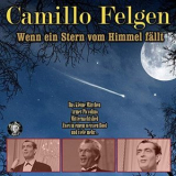 Camillo Felgen - Wenn Ein Stern vom Himmel Fallt '2019