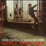 Merle Haggard - Same Train - A Different Time (A Tribute To Jimmie Rodgers) '1993