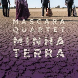 Mascara Quartet - Minha Terra '2020