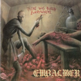 Embalmer - There Was Blood Everywhere '1993