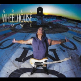 Greg Howe - Wheelhouse '2017