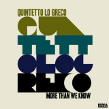 Quintetto Lo Greco & Lo Greco Bros - More Than We Know '2022
