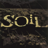 Soil - Scars (Expanded Edition) '2001