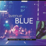 AVENUE BLUE Feat. Jeff Golub - Avenue Blue '1994