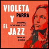 Emiliano Gonzalez Toro & Thomas Enhco - Violeta y el Jazz '2021