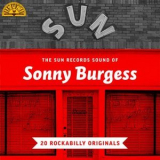 Sonny Burgess - The Sun Records Sound of Sonny Burgess (20 Rockabilly Originals) '2022