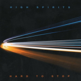 High Spirits - Hard To Stop '2020