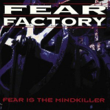 Fear Factory - Fear Is the Mind Killer '1993