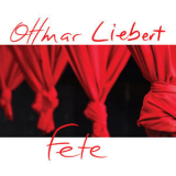 Ottmar Liebert - Fete '2020