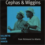 Cephas & Wiggins - From Richmond To Atlanta '2000