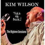 Kim Wilson - Take Me Back '2020