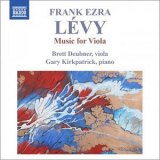 Brett Deubner, Garry Kirkpatrick - Levy: Music for Viola '2014