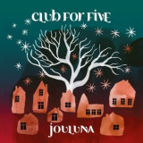 Club For Five - Jouluna '2013