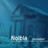 Noibla - Hesitation '2018