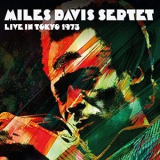 Miles Davis Septet - Live in Tokyo 1973 '2020