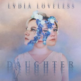 Lydia Loveless - Daughter '2020