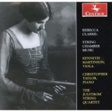 Kenneth Martinson - Rebecca Clarke: String Chamber Music '2007