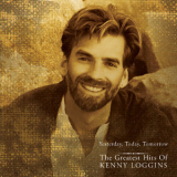 Kenny Loggins - Yesterday, Today, Tomorrow - The Greatest Hits Of Kenny Loggins '1997