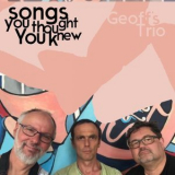 Geoffs Trio - Songs You Thought You Knew '2020