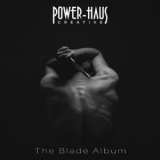 Power-Haus - The Blade Album '2020