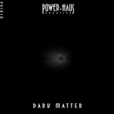 Power-Haus - Dark Matter '2020