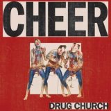 Drug Church - Cheer '2018
