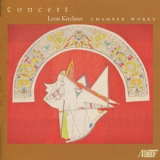 Kalichstein-Laredo-Robinson Trio - Leon Kirchner: Chamber Works '2010