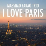Massimo Farao Trio - I Love Paris '2022