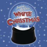 Irving Berlin - Irving Berlin's White Christmas  (Original Broadway Cast Recording) '2006