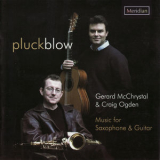 Gerard McChrystal & Craig Ogden - Pluckblow: Music for Saxophone & Guitar '2009